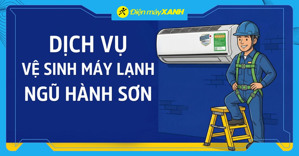 Dịch vụ vệ sinh máy lạnh Ngũ Hành Sơn uy tín, giá từ 150K, bảo hành 60 ngày, bơm ga miễn phí