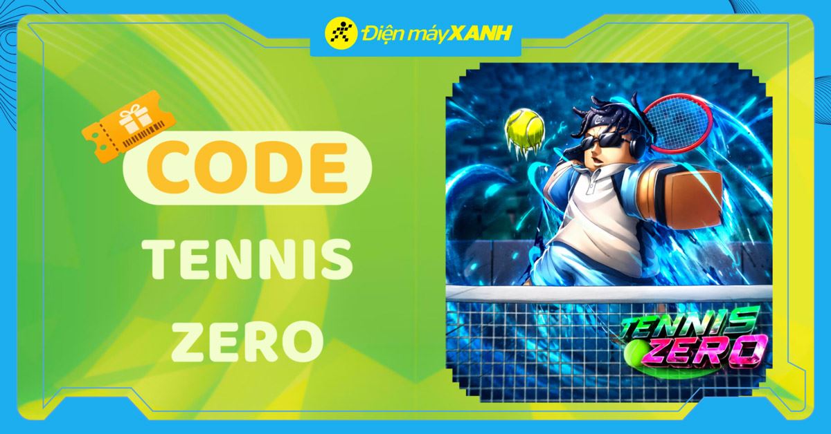Code Tennis Zero mới nhất tháng 06/2026, cập nhật liên tục, cách nhập code chi tiết