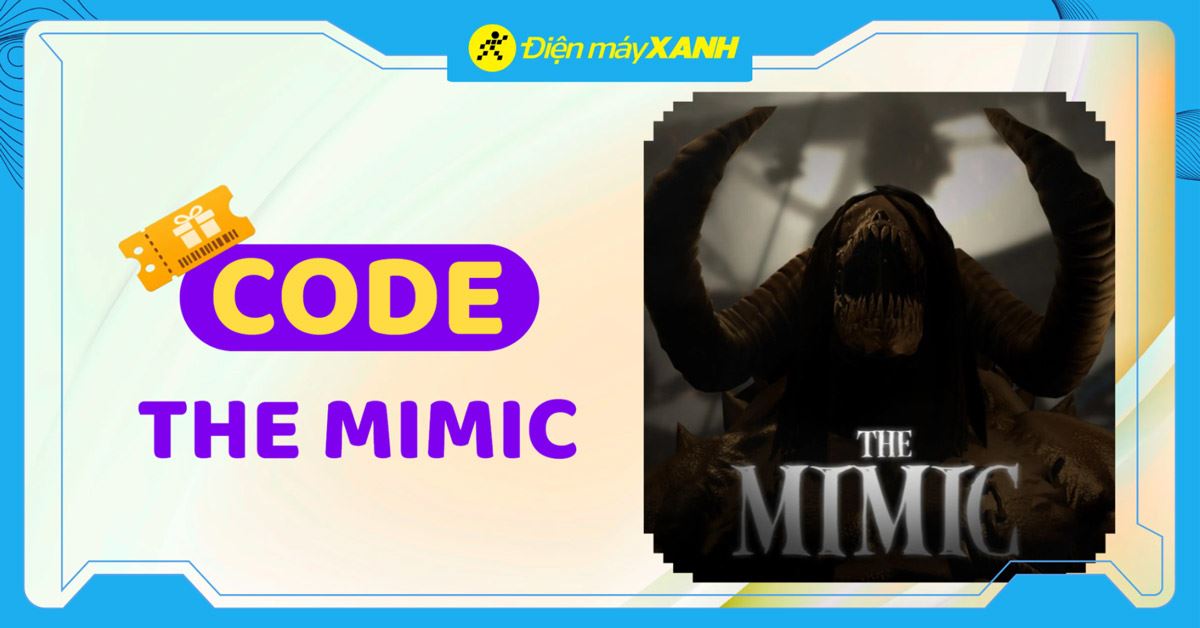 Code The Mimic mới nhất tháng 08/2026 và cách nhập code chi tiết