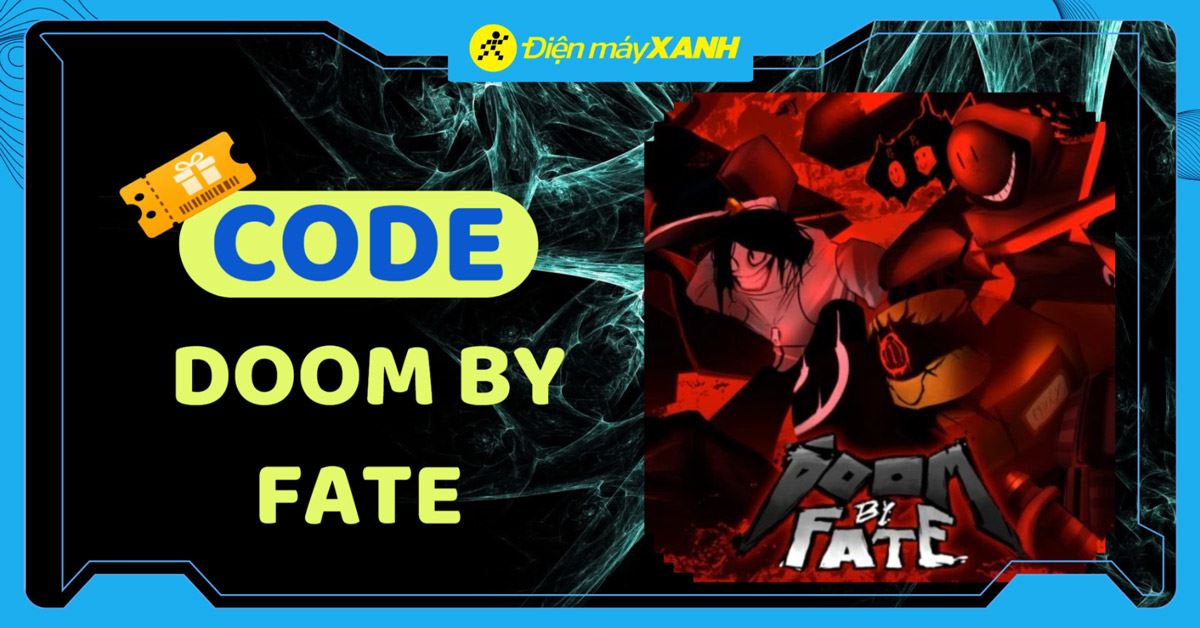 Tổng hợp code Doom by Fate Roblox tháng 06/2026 mới nhất và cách nhập code chi tiết