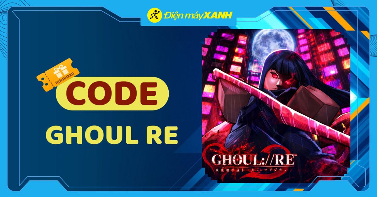 Code Ghoul Re mới nhất tháng 06/2026, cập nhật liên tục và cách nhập code