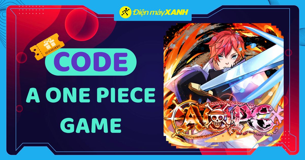 Code A One Piece Game (AOPG) mới nhất tháng 06/2026 và cách nhập code