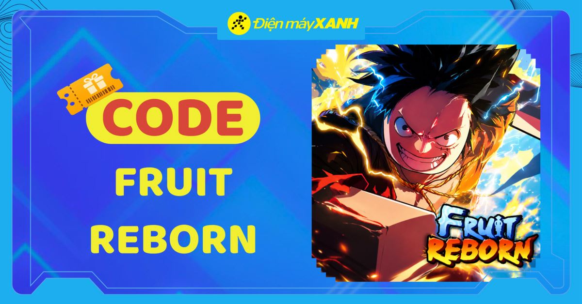 Tổng hợp code Fruit Reborn mới nhất tháng 08/2026 cập nhật liên tục
