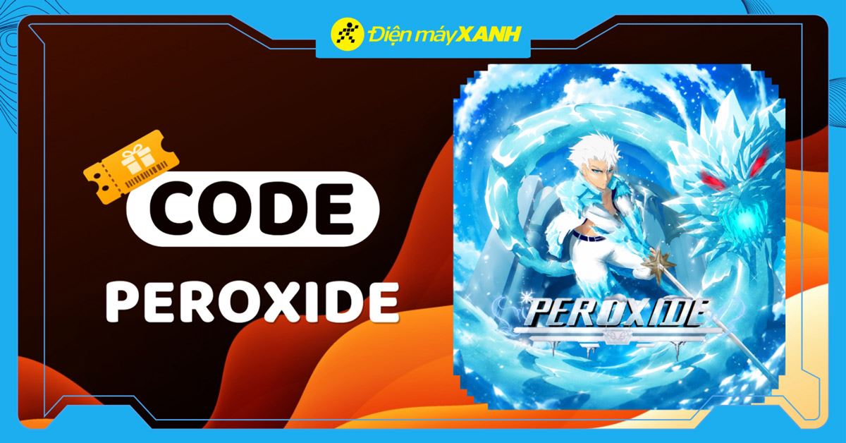 Tổng hợp code Peroxide Roblox tháng 06/2026 mới nhất