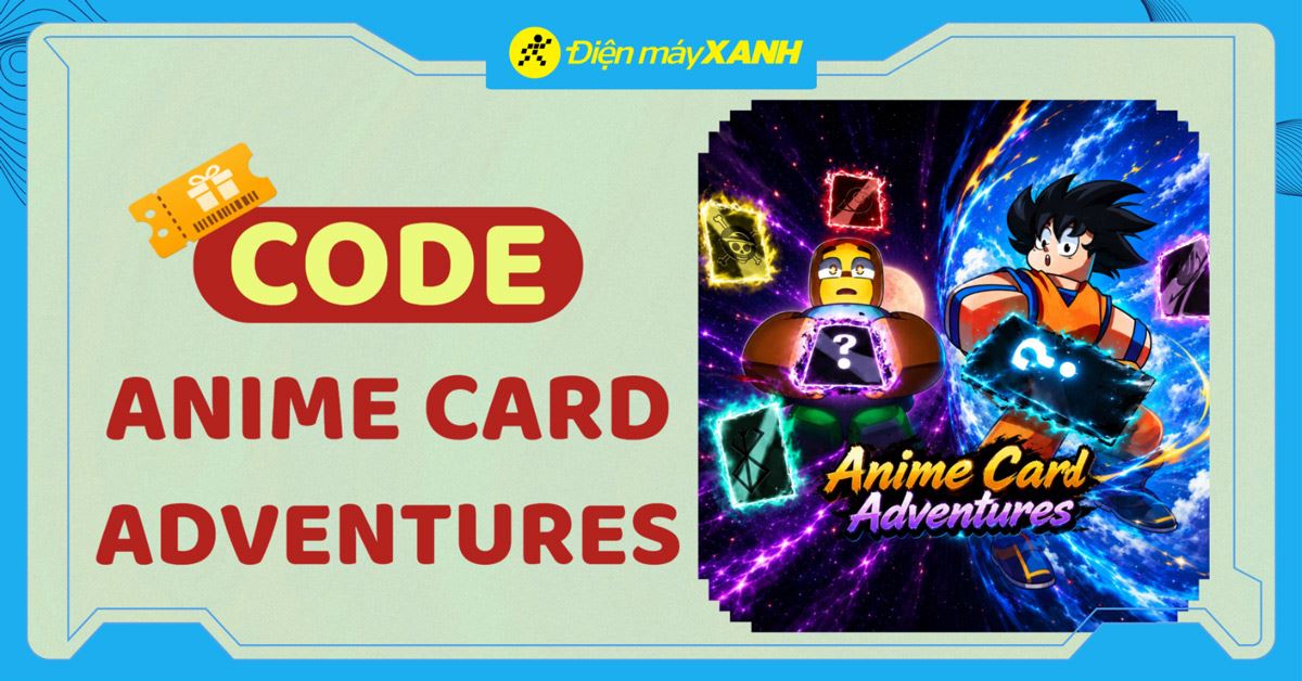 Code Anime Card Adventures 06/2026 mới nhất, cách nhập code