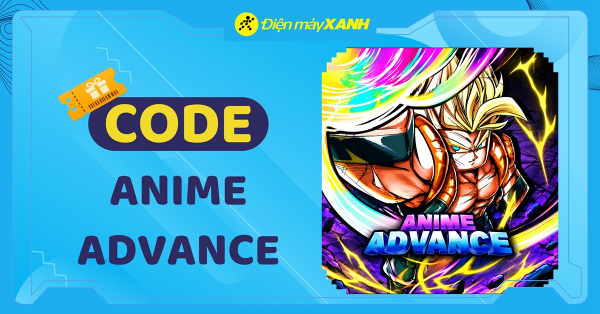 Code Anime Advance Roblox 06/2026 mới nhất, cách nhập code