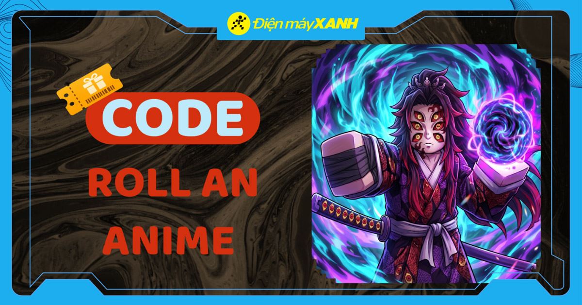 Code Roll an Anime mới nhất tháng 05/2026, cập nhật liên tục, cách nhập code đầy đủ