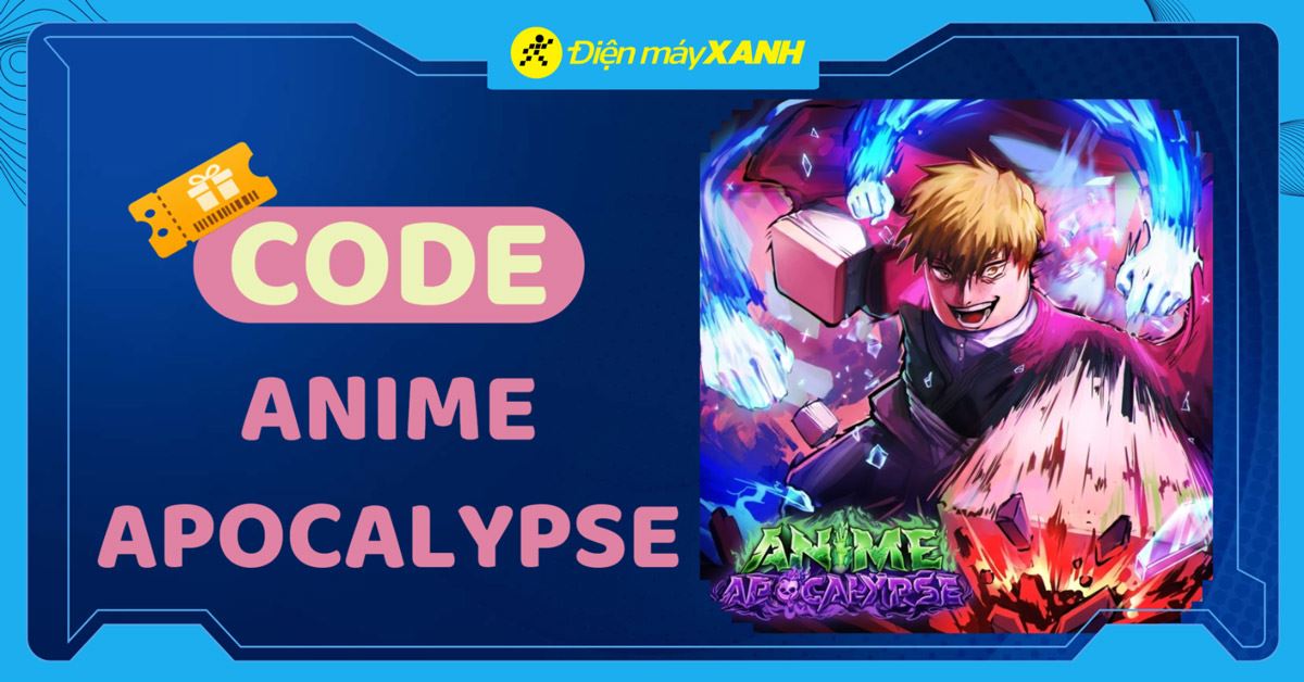 Code Anime Apocalypse 05/2026 mới nhất, cập nhật liên tục, cách nhập code chi tiết