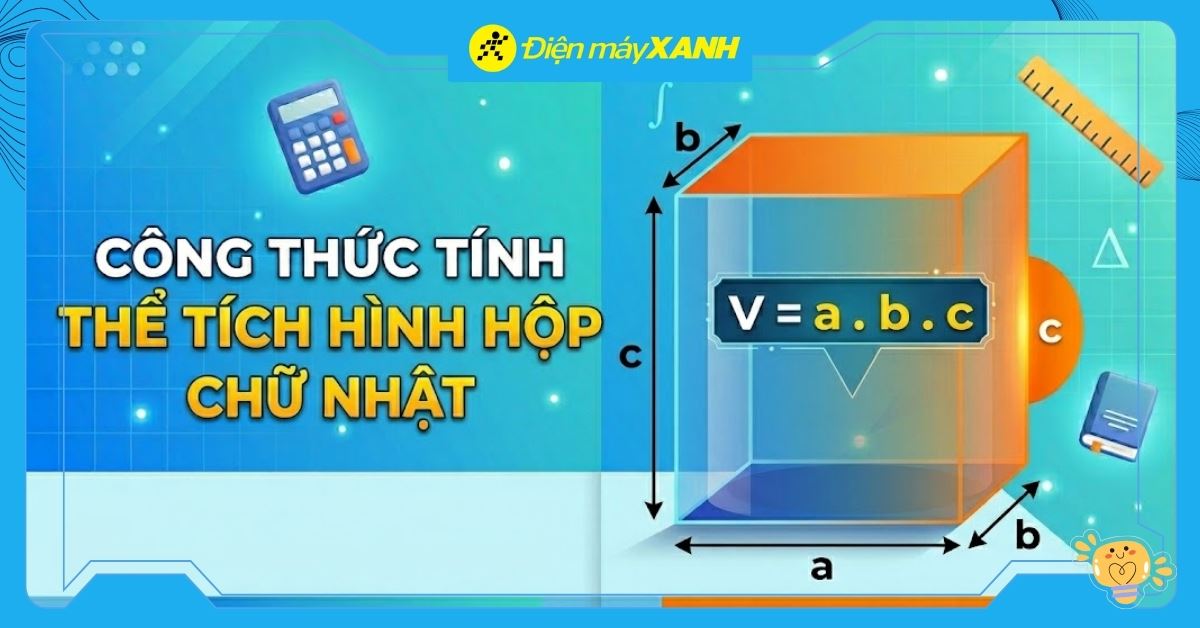 Công thức tính thể tích hình hộp chữ nhật: Cách tính và ví dụ chi tiết
