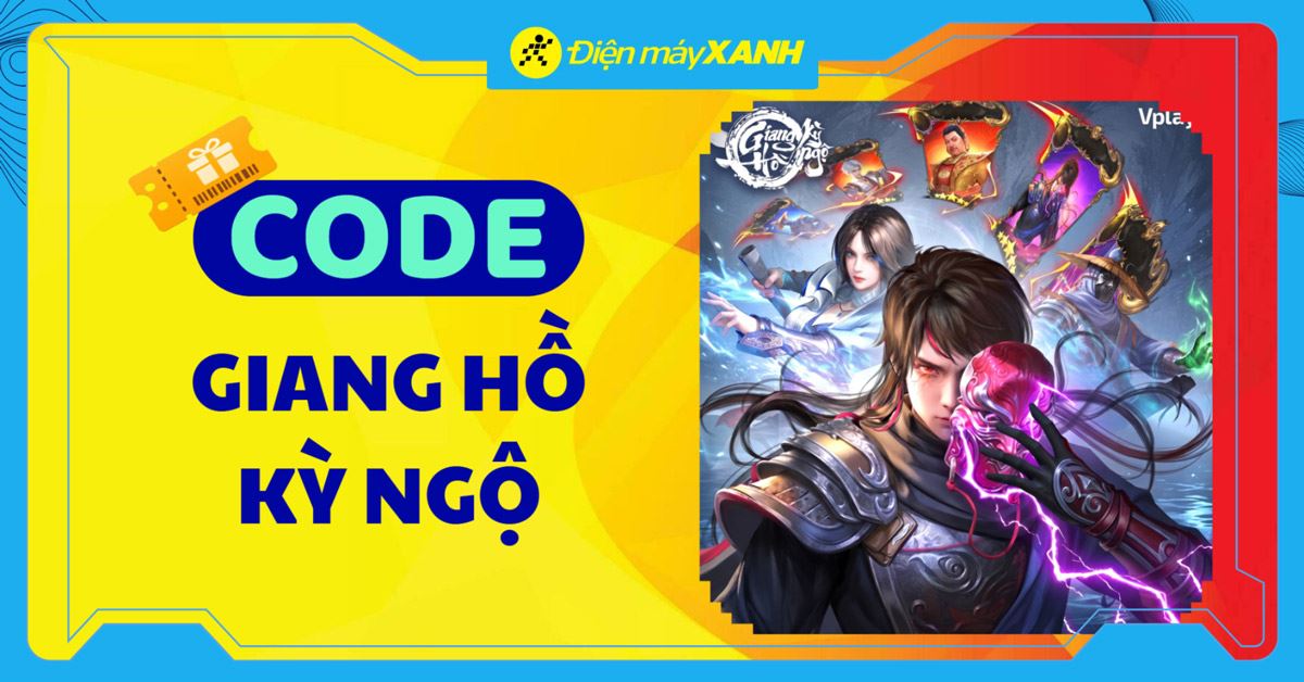 Code Giang Hồ Kỳ Ngộ mới nhất, cách nhập code chi tiết