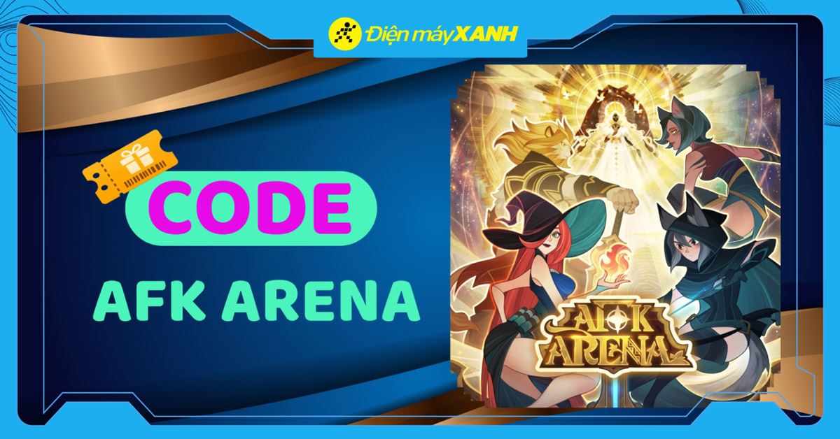 Code AFK Arena mới nhất tháng 06/2026, cập nhật liên tục và cách nhập code chi tiết