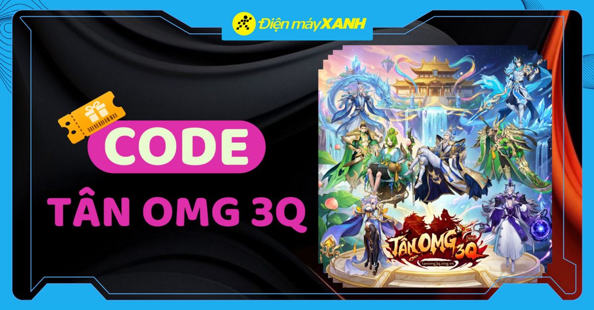Code Tân OMG3Q mới nhất tháng 05/2026, cập nhật liên tục và cách nhập code chi tiết