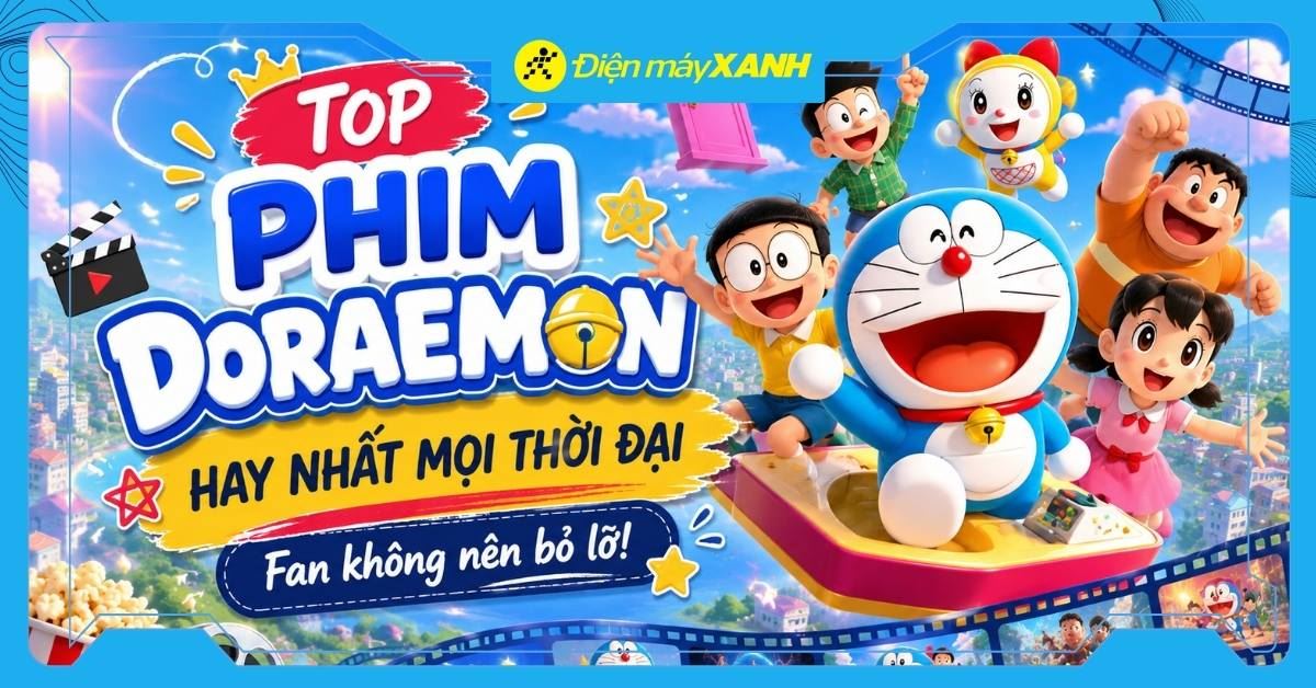 Top 20 phim Doraemon hay nhất mọi thời đại, fan không nên bỏ lỡ