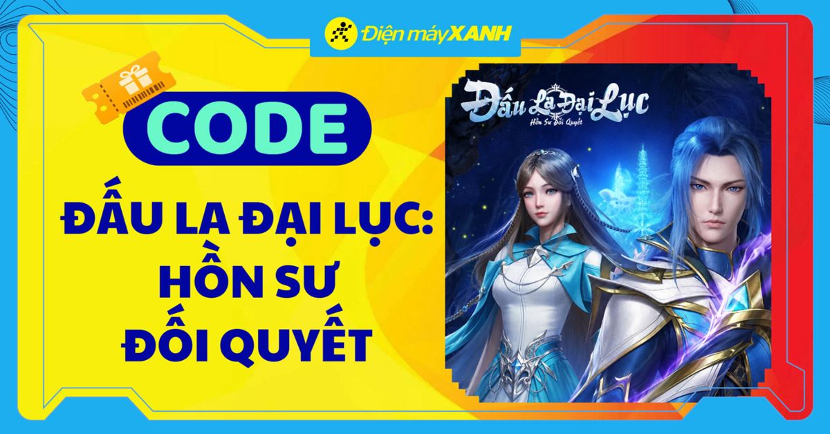 Code Đấu La Đại Lục: Hồn Sư Đối Quyết mới nhất tháng 10/2026 và cách nhập code chi tiết