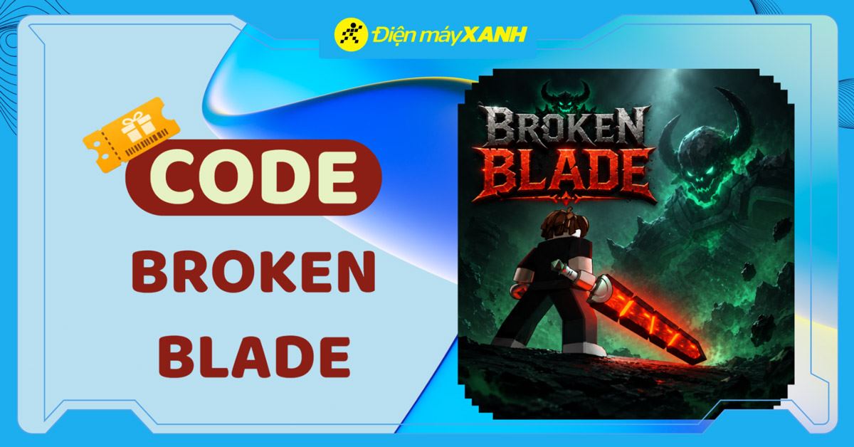 Code Broken Blade 06/2026 mới nhất, cách nhập code Broken Blade nhanh