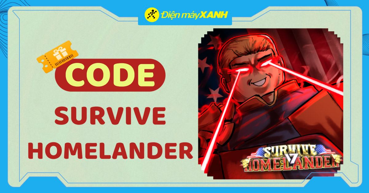 Code Survive Homelander mới nhất tháng 10/2026 và cách nhập code