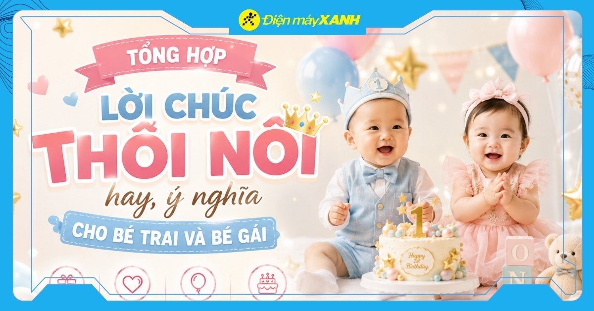 199+ Lời chúc thôi nôi hay, ý nghĩa cho bé trai và bé gái