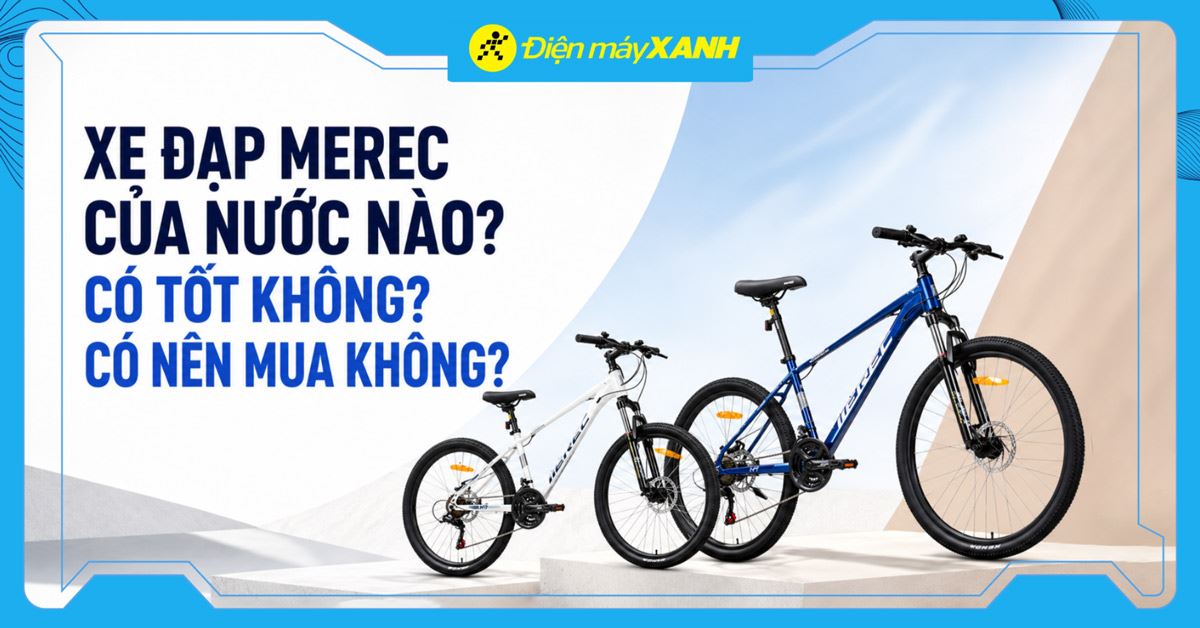 Xe đạp Merec của nước nào? Có tốt không? Có nên mua không?
