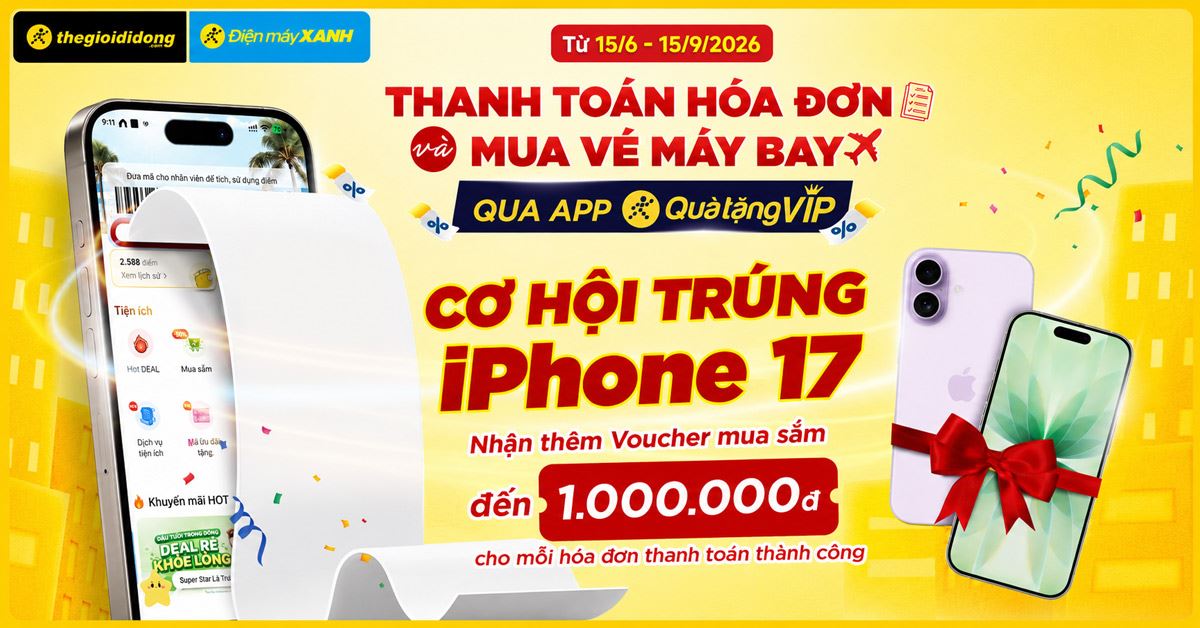 Cơ hội trúng iPhone 17 khi thanh toán hóa đơn và mua vé máy bay trên App Quà Tặng VIP