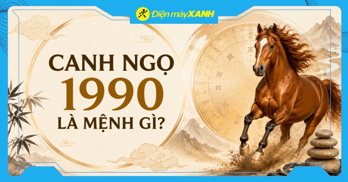 Canh Ngọ 1990 là mệnh gì? Hợp với tuổi nào? Gợi ý chọn đồ hợp mệnh