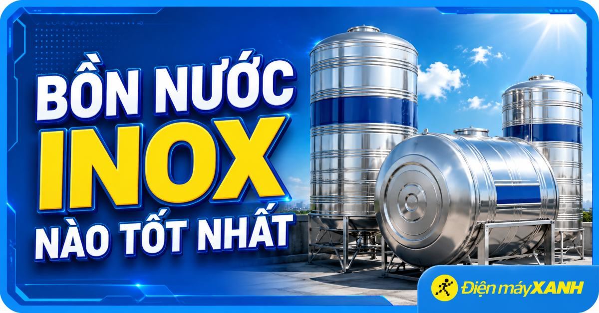 Bồn nước inox nào tốt? So sánh các loại bồn nước trên thị trường