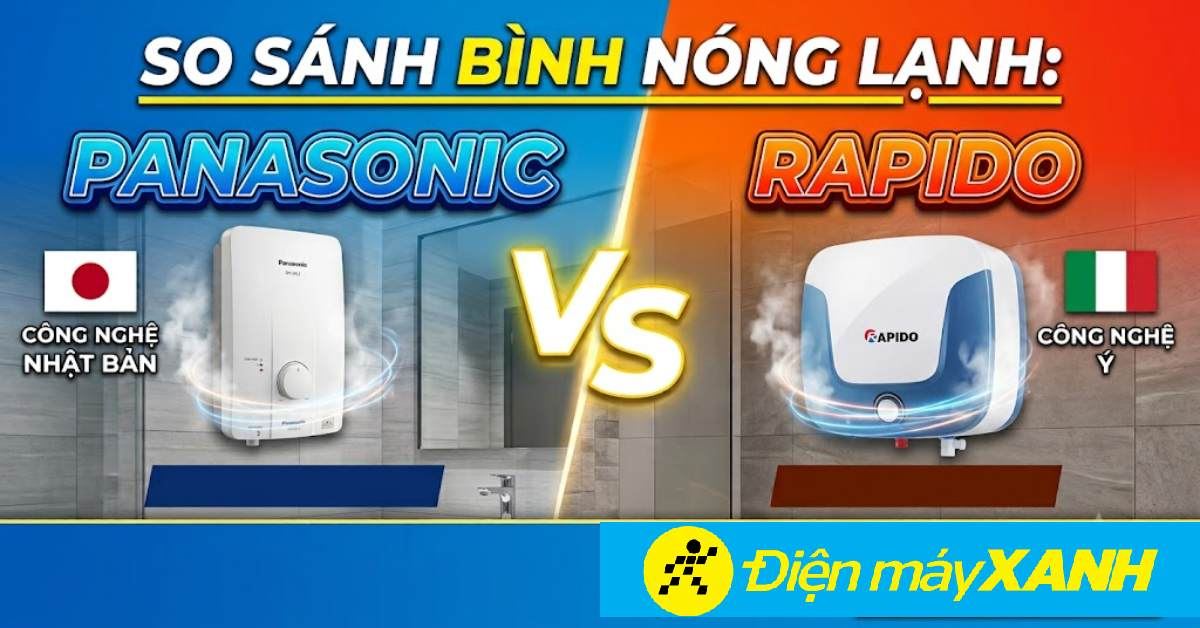 So sánh bình nóng lạnh Panasonic và Rapido: Nên chọn thương hiệu nào?