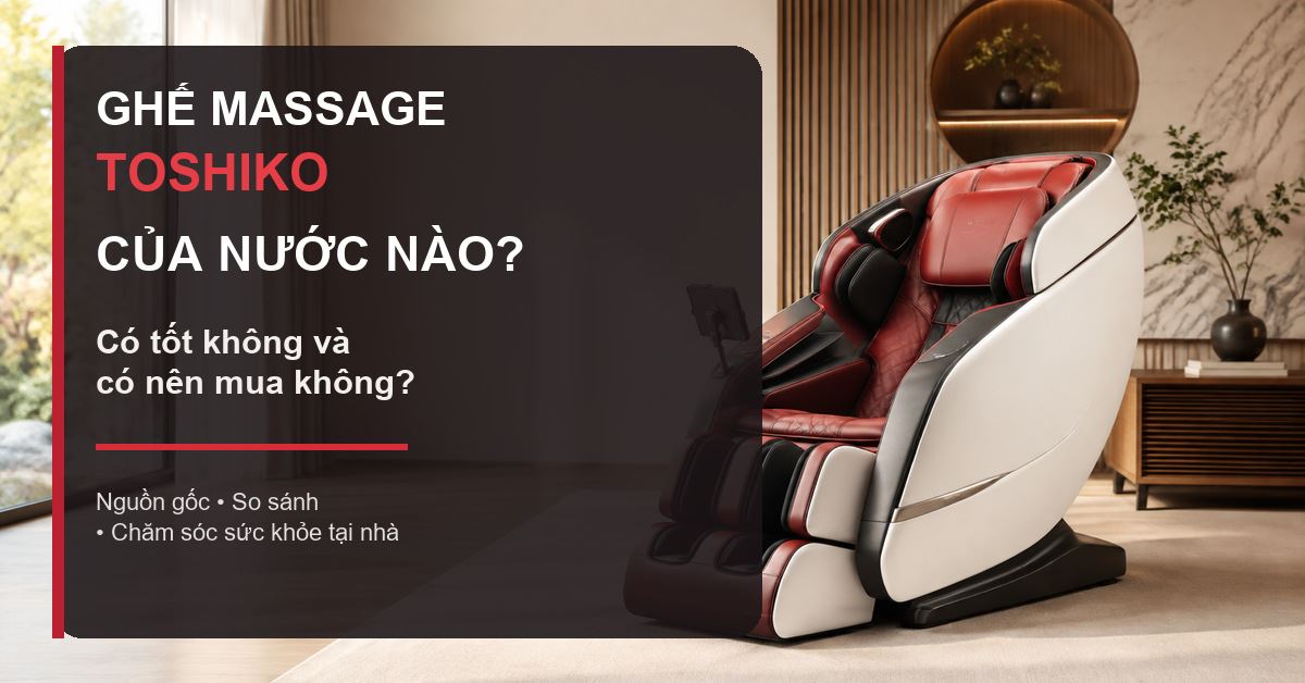 Ghế massage Toshiko của nước nào? Có tốt không và có nên mua không?