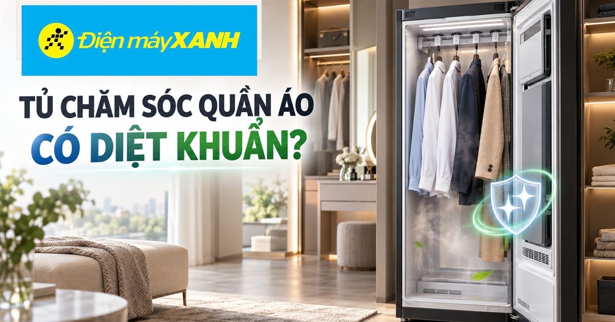 Tủ chăm sóc quần áo có diệt khuẩn được hay không?