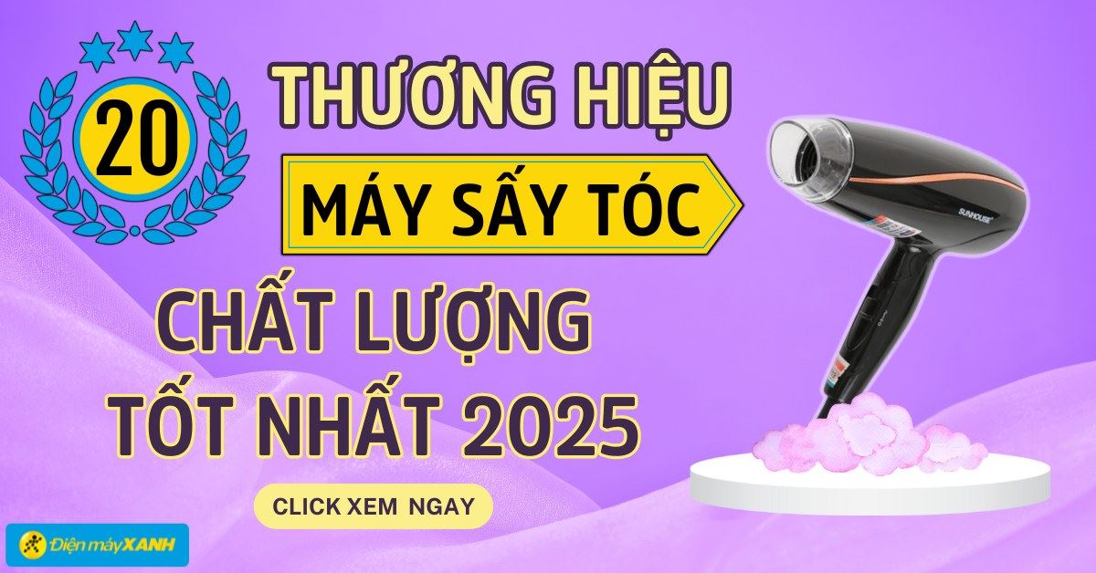20 thương hiệu máy sấy tóc chất lượng tốt nhất 2026 trên thị trường