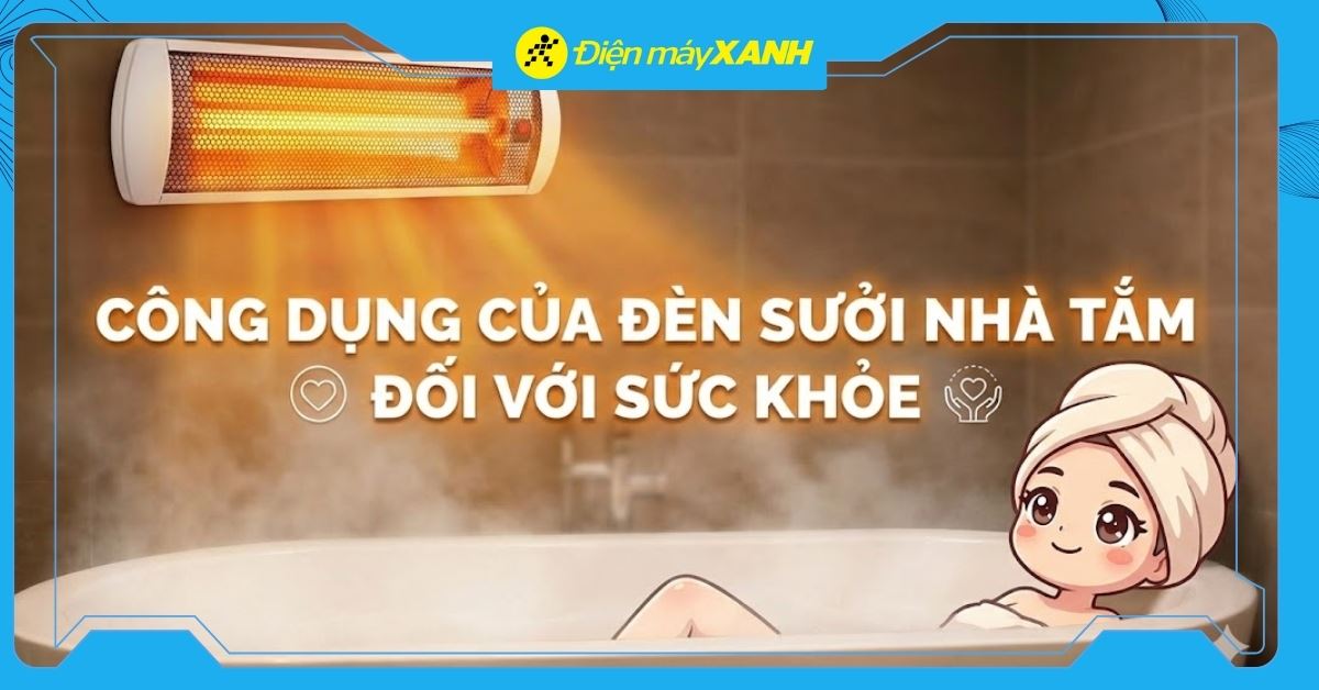 Công dụng của đèn sưởi nhà tắm đối với sức khỏe của gia đình bạn