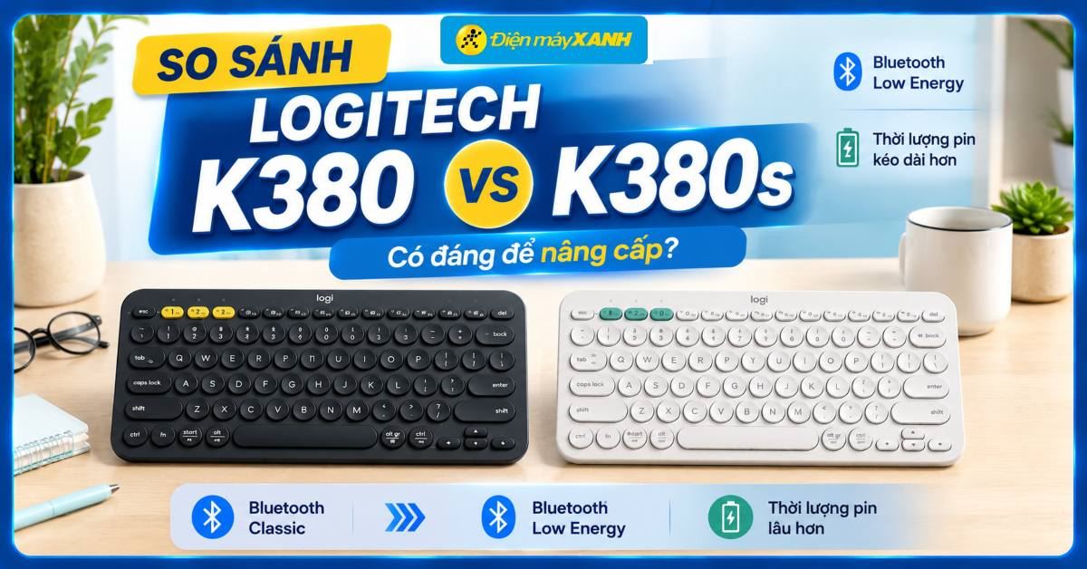 So sánh bàn phím Logitech K380 và K380s: Có đáng để nâng cấp?