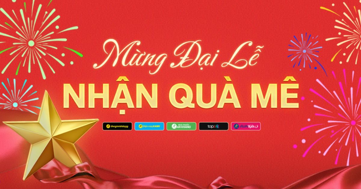 Mừng Lễ 2/9: Tham gia thử thách App Quà Tặng VIP, nhận ưu đãi khủng