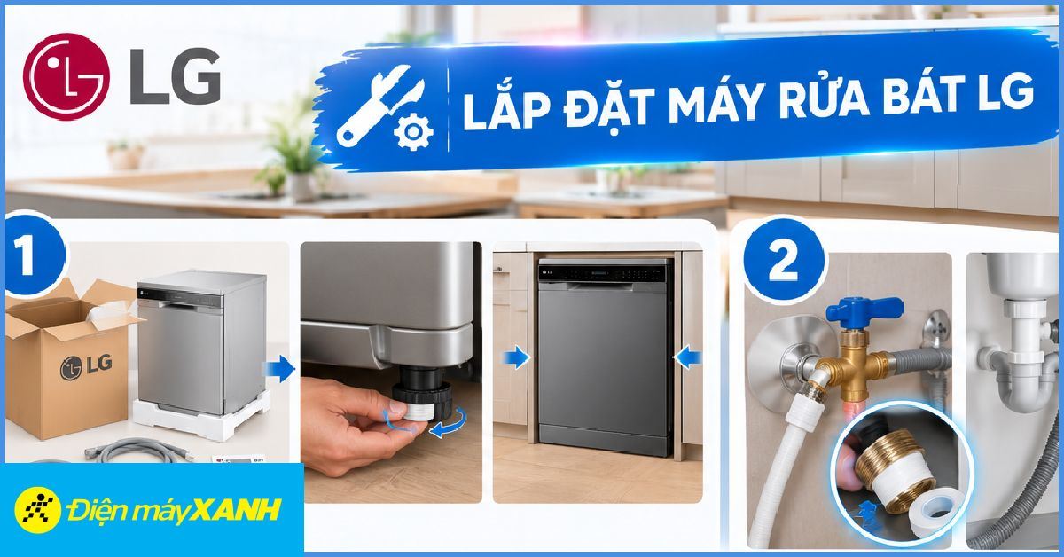 Cách tự lắp đặt máy rửa bát LG cho căn bếp tại nhà đơn giản