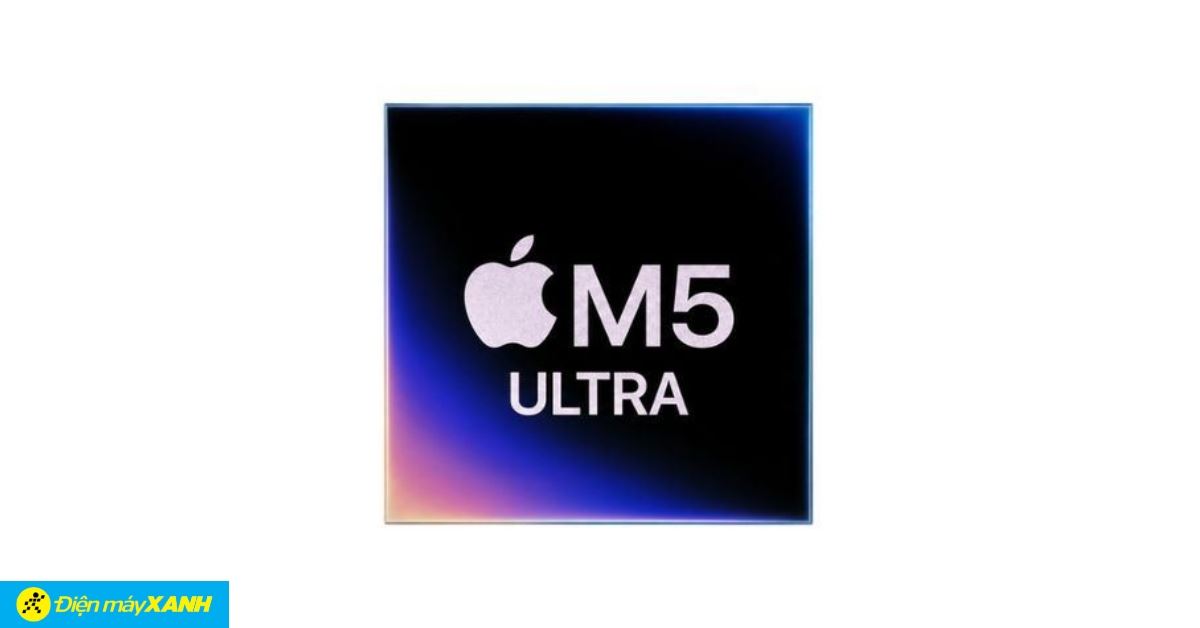 Chip Apple M5 Ultra là gì? Bức phá hiệu năng với cấu trúc 4 khối