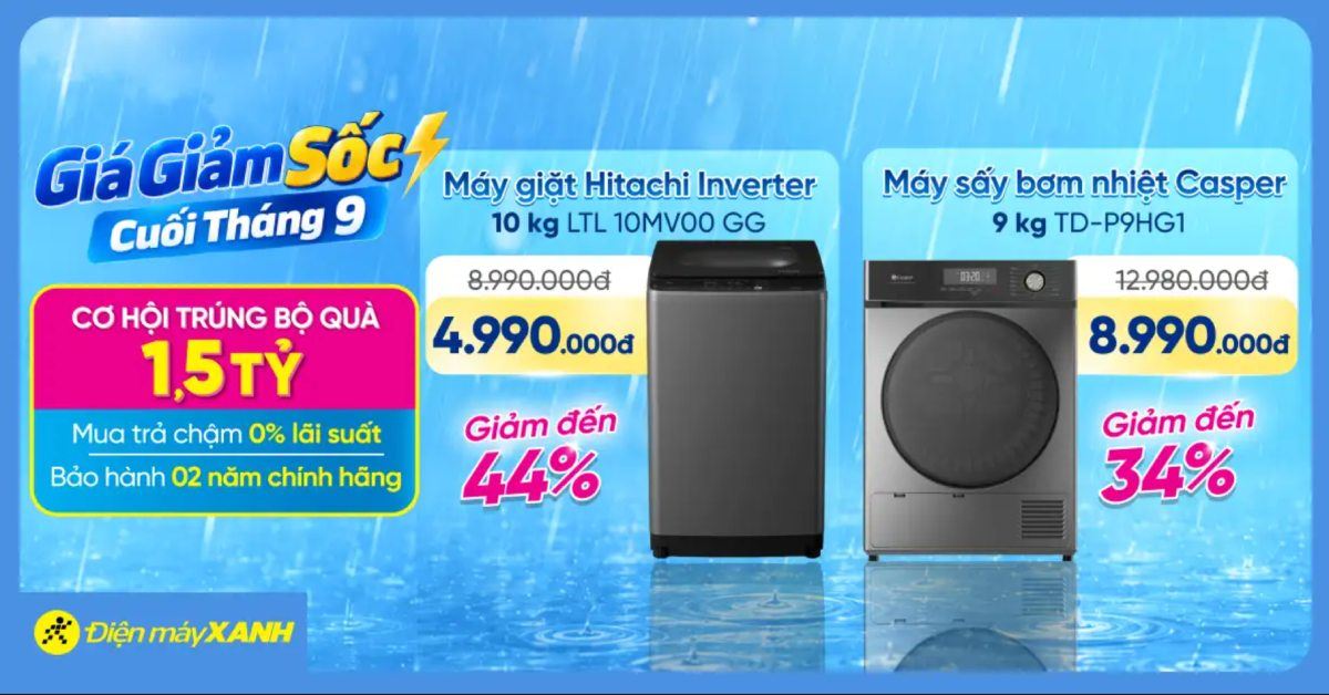 Quà Tặng VIP tháng 09: Giảm Sốc Máy giặt Hitachi & Máy sấy bơm nhiệt Casper