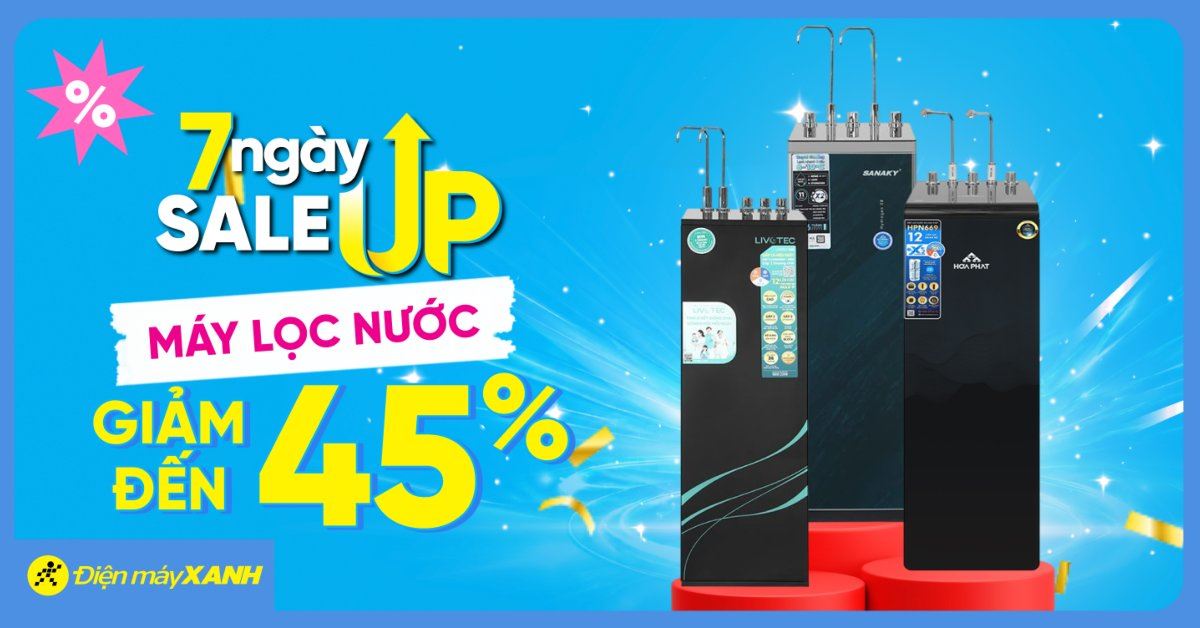 🔥 7 NGÀY SALE UP MÁY LỌC NƯỚC – GIẢM SỐC ĐẾN 45% TẠI ĐIỆN MÁY XANH! 💦