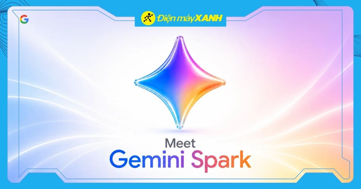Gemini Spark là gì? Trợ lý AI cá nhân tự động hóa công việc 24/7