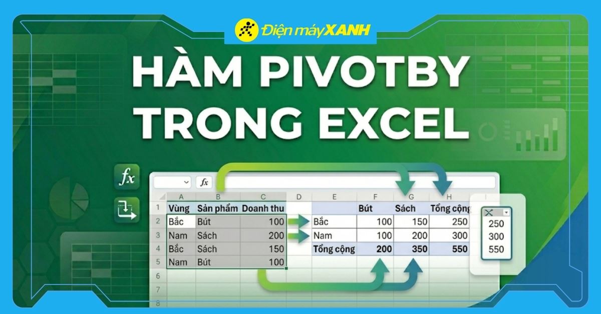 Hàm PIVOTBY trong Excel: Công thức, cách dùng và ví dụ chi tiết