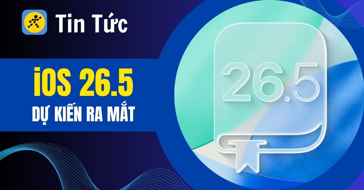 iOS 26.5 ra mắt: Dự kiến đầu tháng 5, nâng cấp mã hóa RCS và Apple Maps