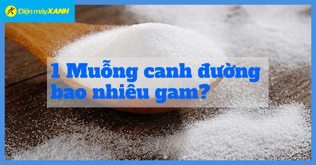 Tìm hiểu chính xác 1 muỗng canh đường bằng bao nhiêu gam, ml 