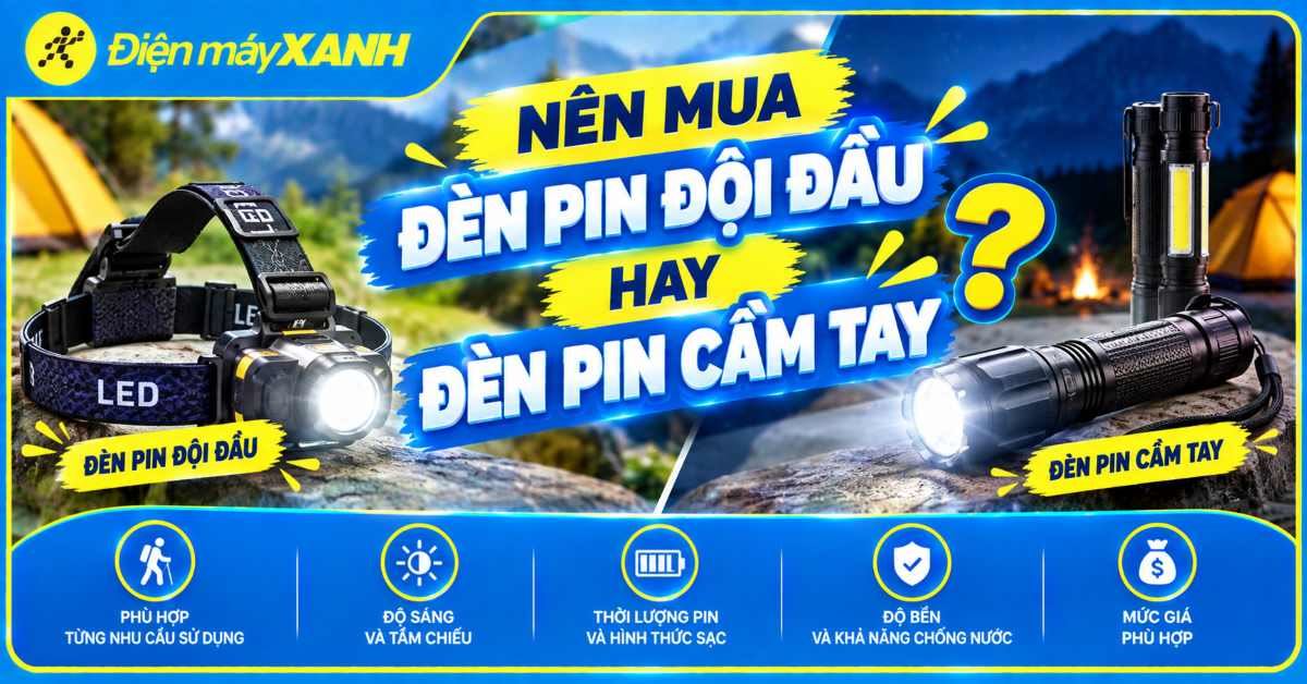 Nên mua đèn pin đội đầu hay đèn pin cầm tay cho gia đình là phù hợp?