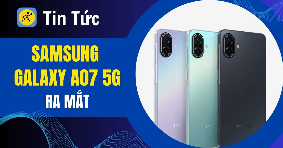 Samsung Galaxy A07 5G ra mắt: Pin khủng 6.000 mAh, màn hình 120Hz, cập nhật phần mềm đến 6 năm
