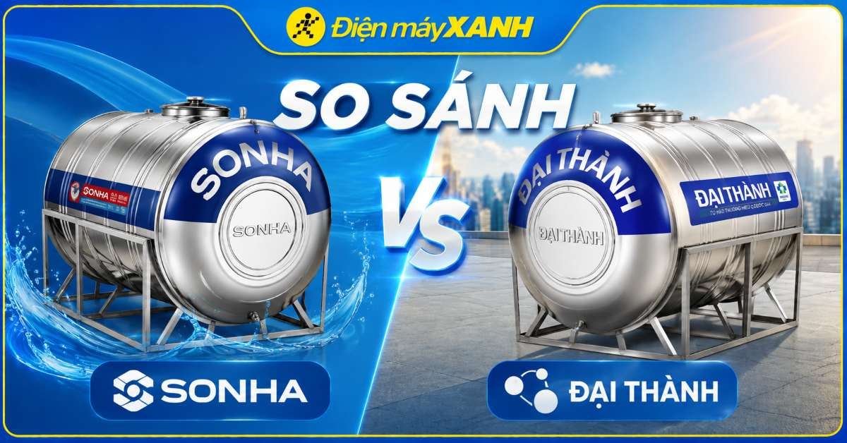 So sánh bồn nước Sơn Hà và Đại Thành. Lựa chọn bồn nước phù hợp cho gia đình