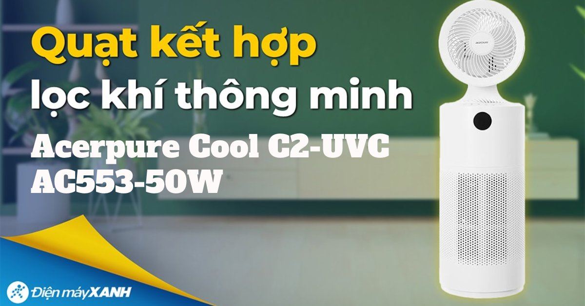 Đánh giá Acerpure Cool C2-UVC: Máy lọc không khí kiêm quạt mát