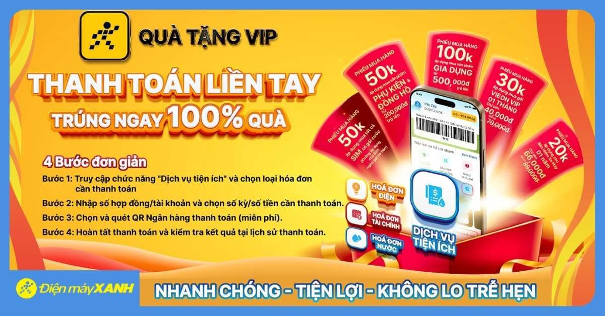 Thanh toán hóa đơn điện, nước, tài chính: 100% trúng quà khi thanh toán qua app Quà tặng VIP