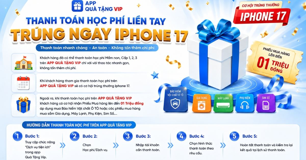 THANH TOÁN HỌC PHÍ LIỀN TAY - TRÚNG NGAY IPHONE 17