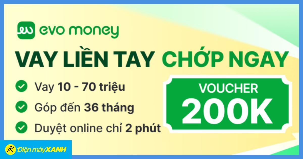 TẶNG NGAY VOUCHER 200.000đ KHI ĐĂNG KÝ VAY EVO MONEY TRÊN QUÀ TẶNG VIP