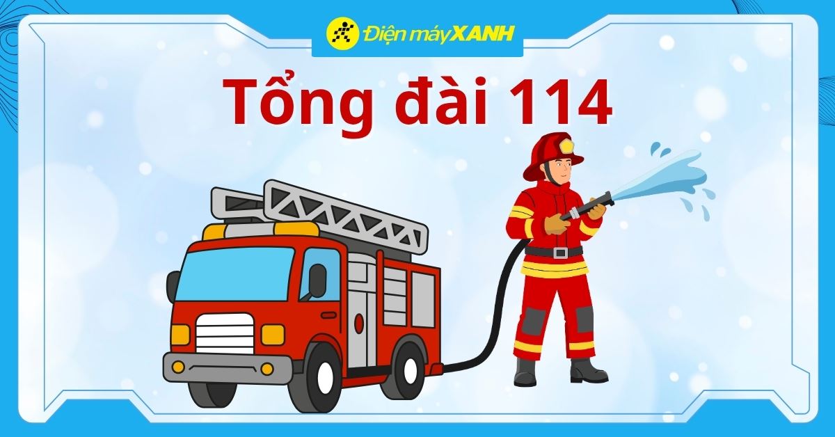 114 là số điện thoại gì? Cách gọi cứu hỏa, cứu nạn nhanh nhất
