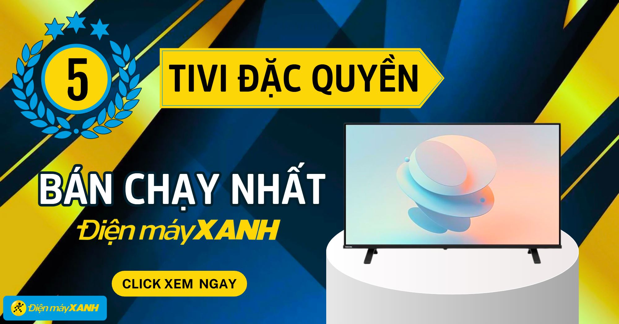 Top 5 tivi đặc quyền bán chạy nhất tại Điện máy XANH