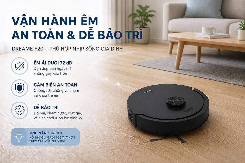 Robot hút bụi lau nhà Dreame F20 - Vận hành êm, cảm biến an toàn và dễ bảo trì Robot hút bụi lau nhà Dreame F20 - Vận hành êm, cảm biến an toàn và dễ bảo trì